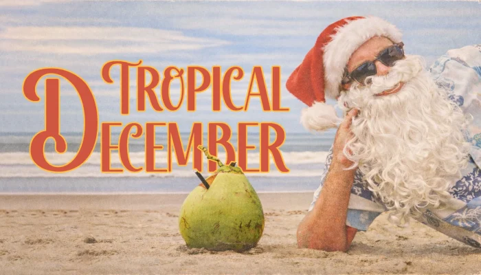 A Tropical kind of December