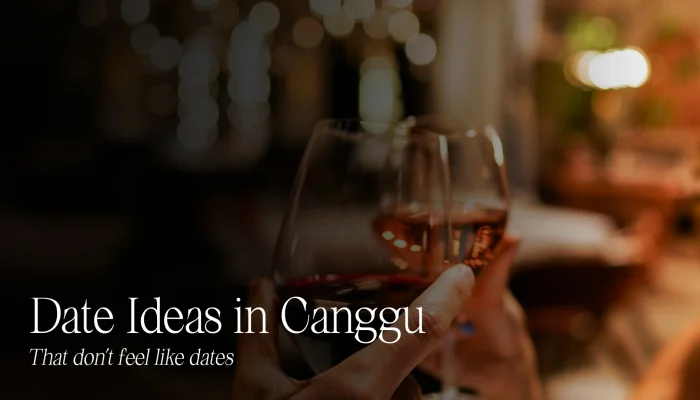 Date Ideas in Canggu That Don’t Feel Like Dates