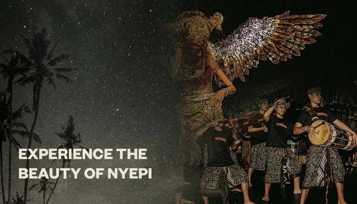 Experience the Beauty of Nyepi